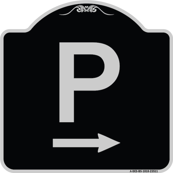 P Symbol With Right Arrow Heavy-Gauge Aluminum Architectural Sign, 18" x 18", BS-1818-23511